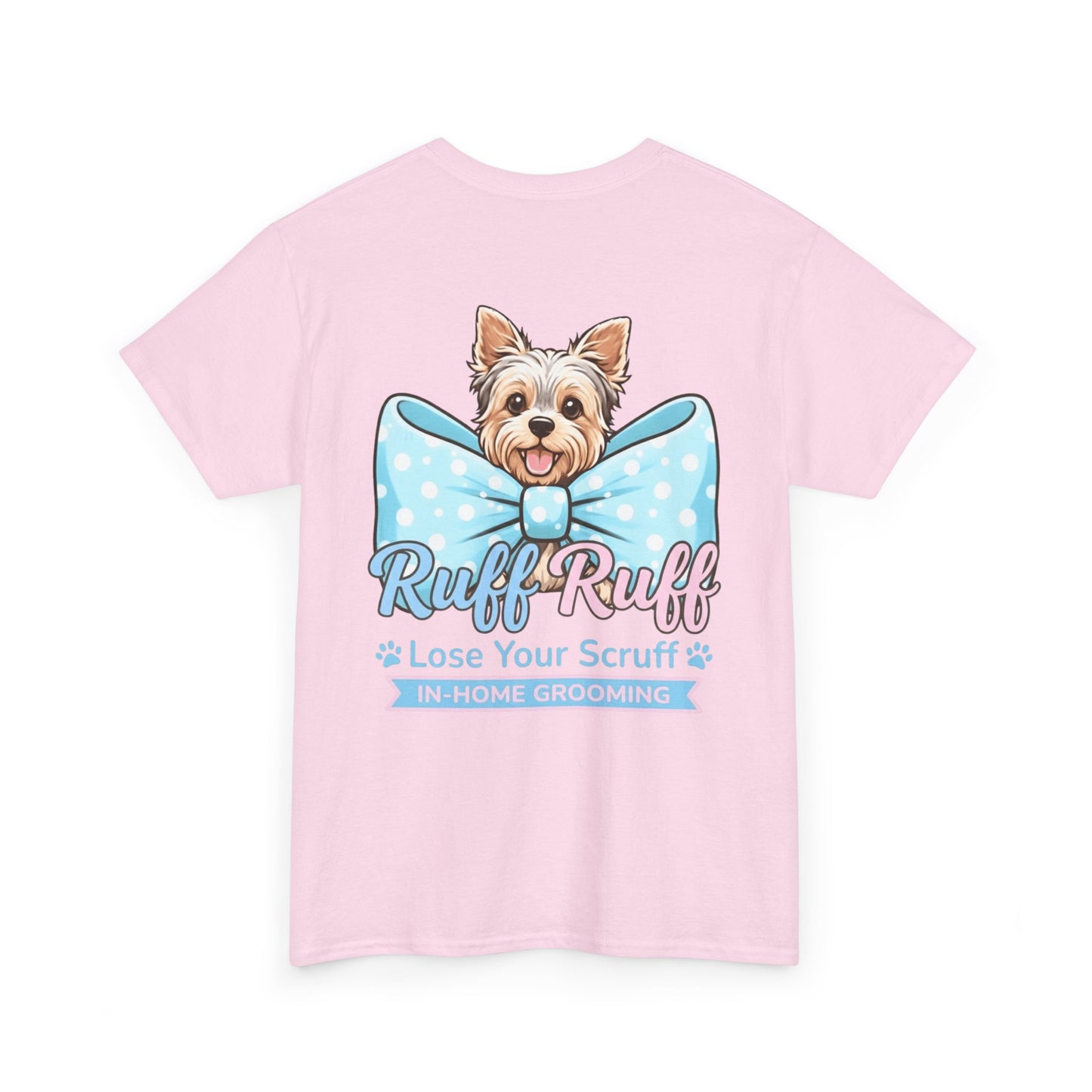 Dog Grooming T‑Shirt — “Ruff Ruff Lose Your Scruff” Cute Yorkie Graphic Tee