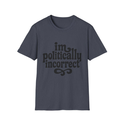 Politically Incorrect - Retro Groovy Graphic Tee
