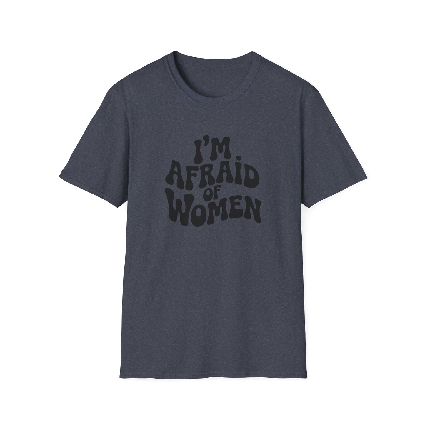 I'm Afraid of Women - Retro Groovy Graphic Tee