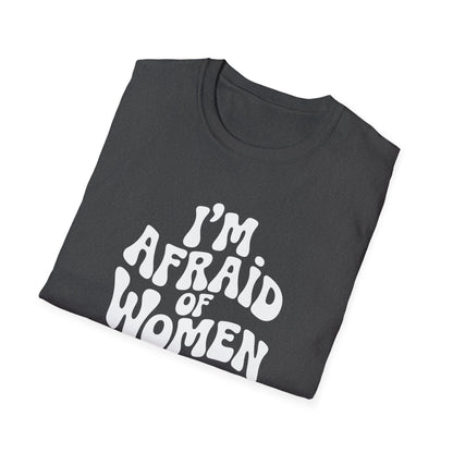 I'm Afraid of Women - Retro Groovy Graphic Tee