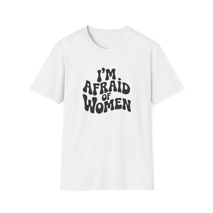 I'm Afraid of Women - Retro Groovy Graphic Tee