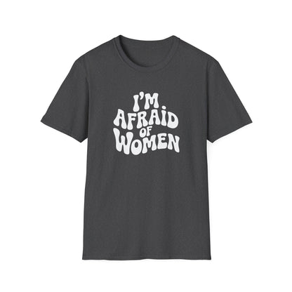 I'm Afraid of Women - Retro Groovy Graphic Tee