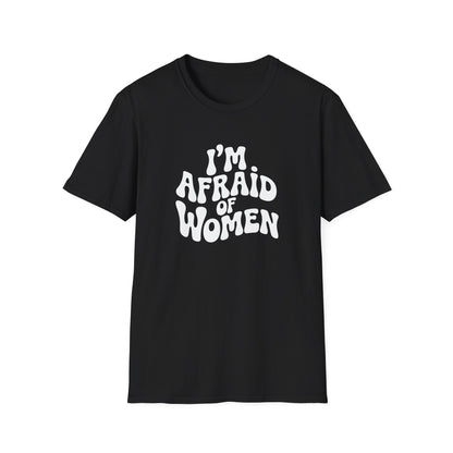 I'm Afraid of Women - Retro Groovy Graphic Tee