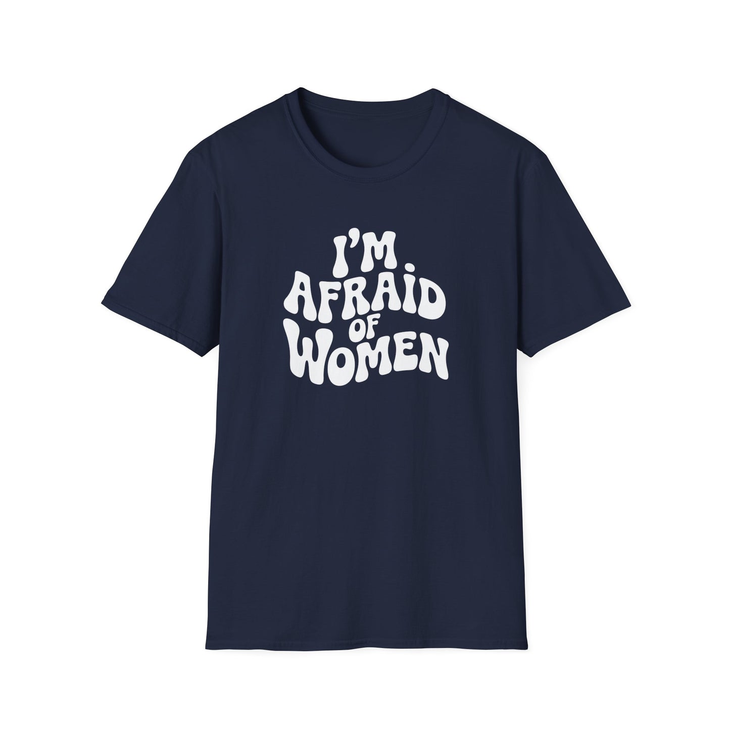 I'm Afraid of Women - Retro Groovy Graphic Tee