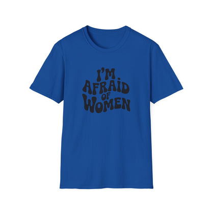 I'm Afraid of Women - Retro Groovy Graphic Tee